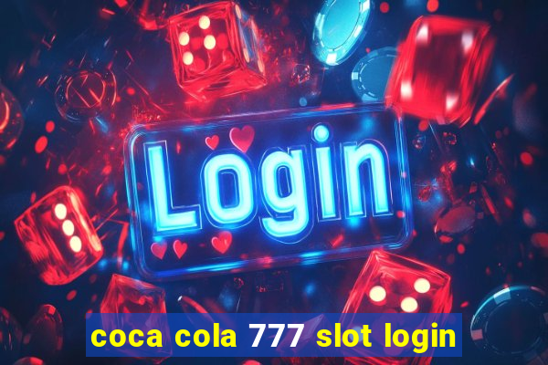 coca cola 777 slot login